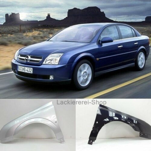 KOTFLÜGEL VORNE LACKIERT IN WUNSCHFARBE NEU für Opel Vectra C 2002-2005